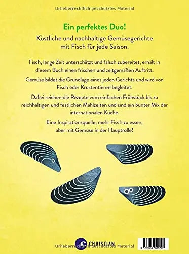 Gemüse & Fisch: 80 perfekt kombinierte Genießerrezepte. Sowohl Fisch Rezepte als auch Gemüse Rezepte neu gedacht und innovativ in Szene gesetzt. Ausgezeichnet mit dem Deutschen Kochbuchpreis