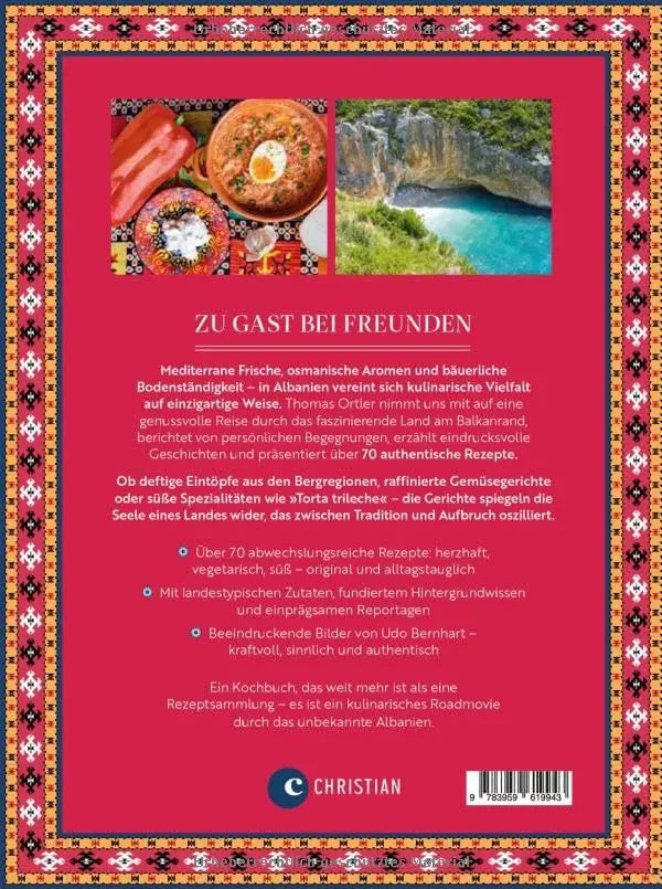 Albanien. Das Kochbuch: Wo mediterrane Frische auf orientalische Vielfalt trifft. Über wahre Gastfreundschaft und die Freude am Essen Christian Verlag