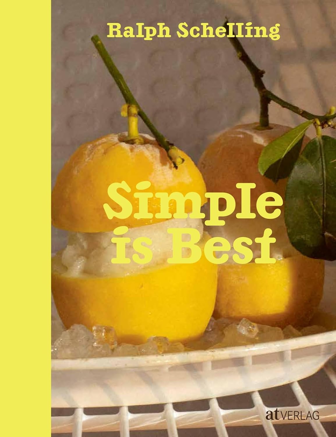 Simple is Best, Einfach aussergewöhnliche Rezepte