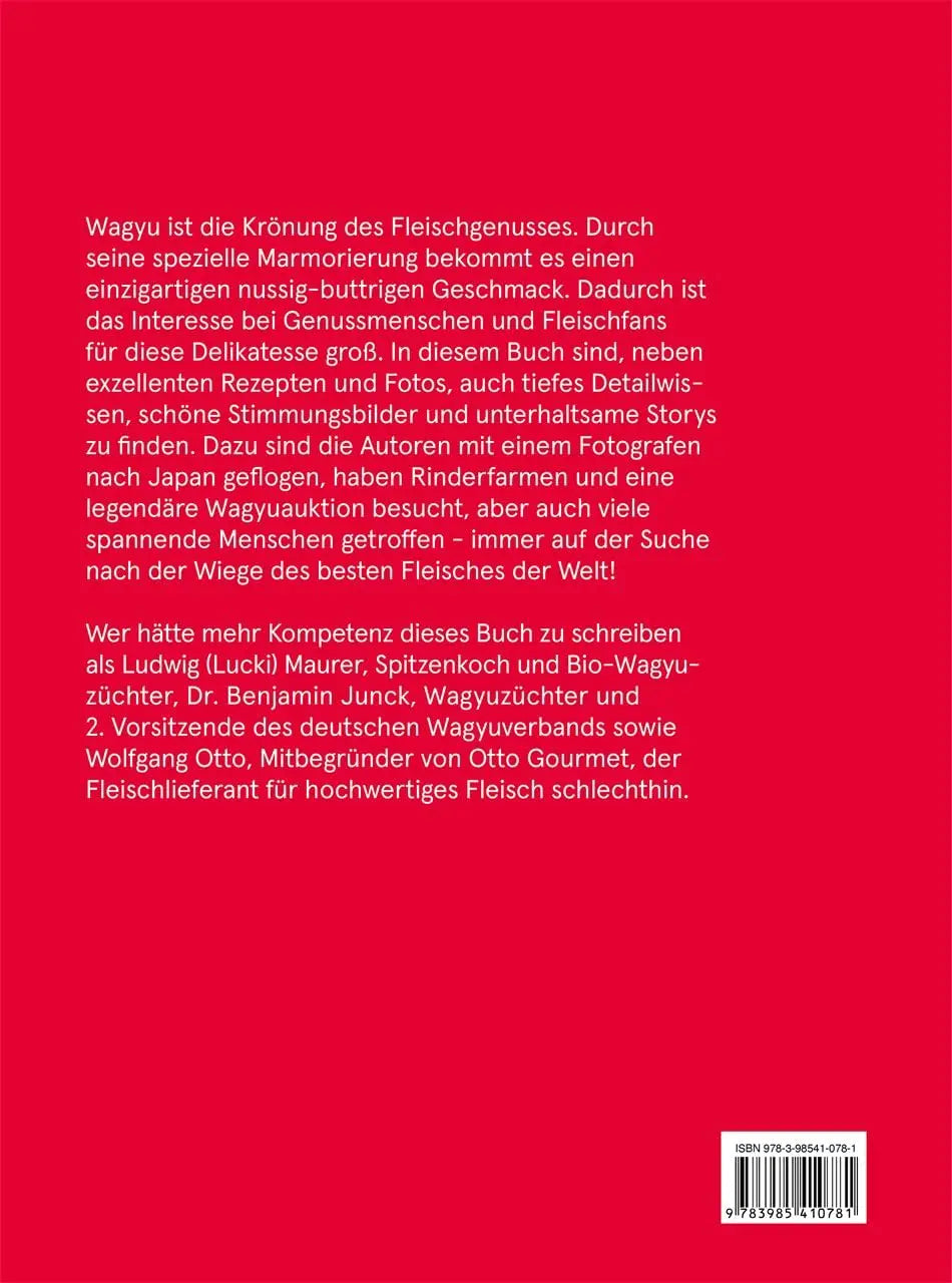 Wagyu - Das beste Fleisch der Welt. Das ultimative Wagyu-Buch mit über 80 Rezepten von Lucki Maurer und Wolfgang Otto Matthaes Verlag