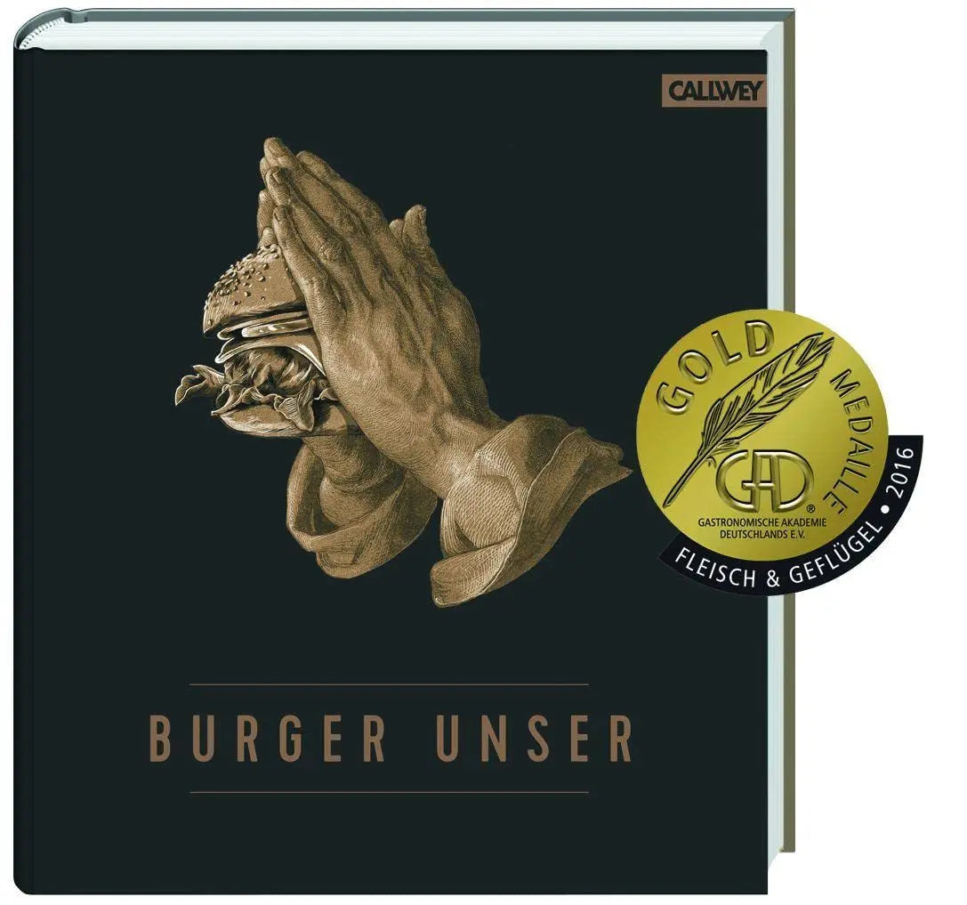 Burger Unser - Das Standardwerk für wahre Liebhaber Callwey