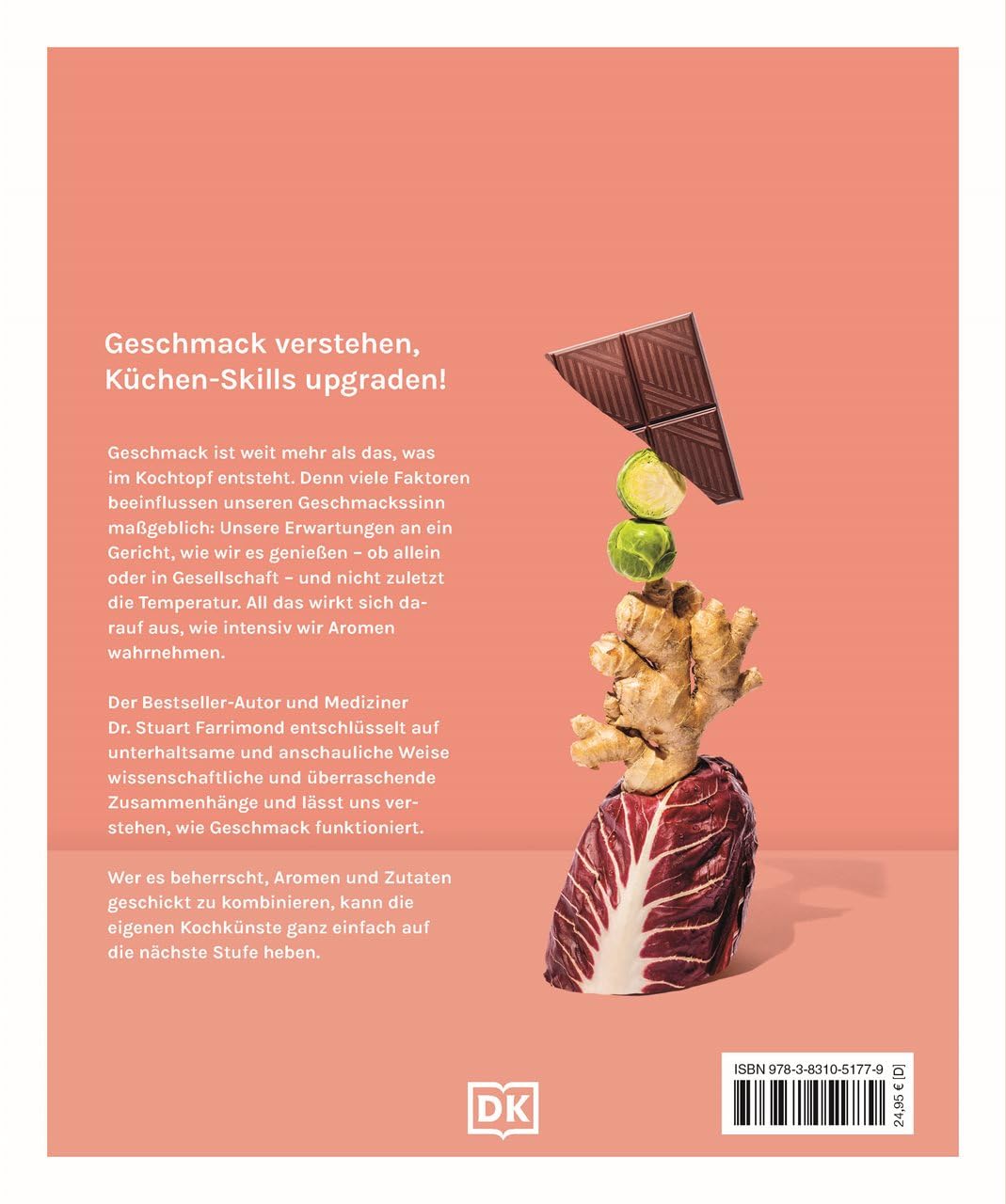 So funktioniert Geschmack - Wissenschaftliche Fakten und verblüffende Hacks: Für noch mehr Aroma in der Küche. Entscheidende Fragen rund um Food Pairing