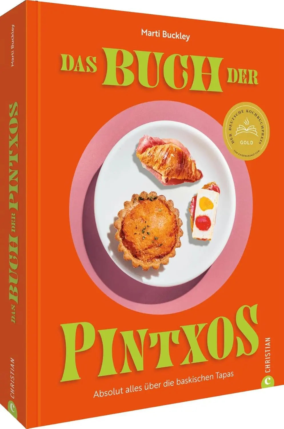 Buch der Pintxos - Absolut alles über die baskischen Tapas Christian Verlag