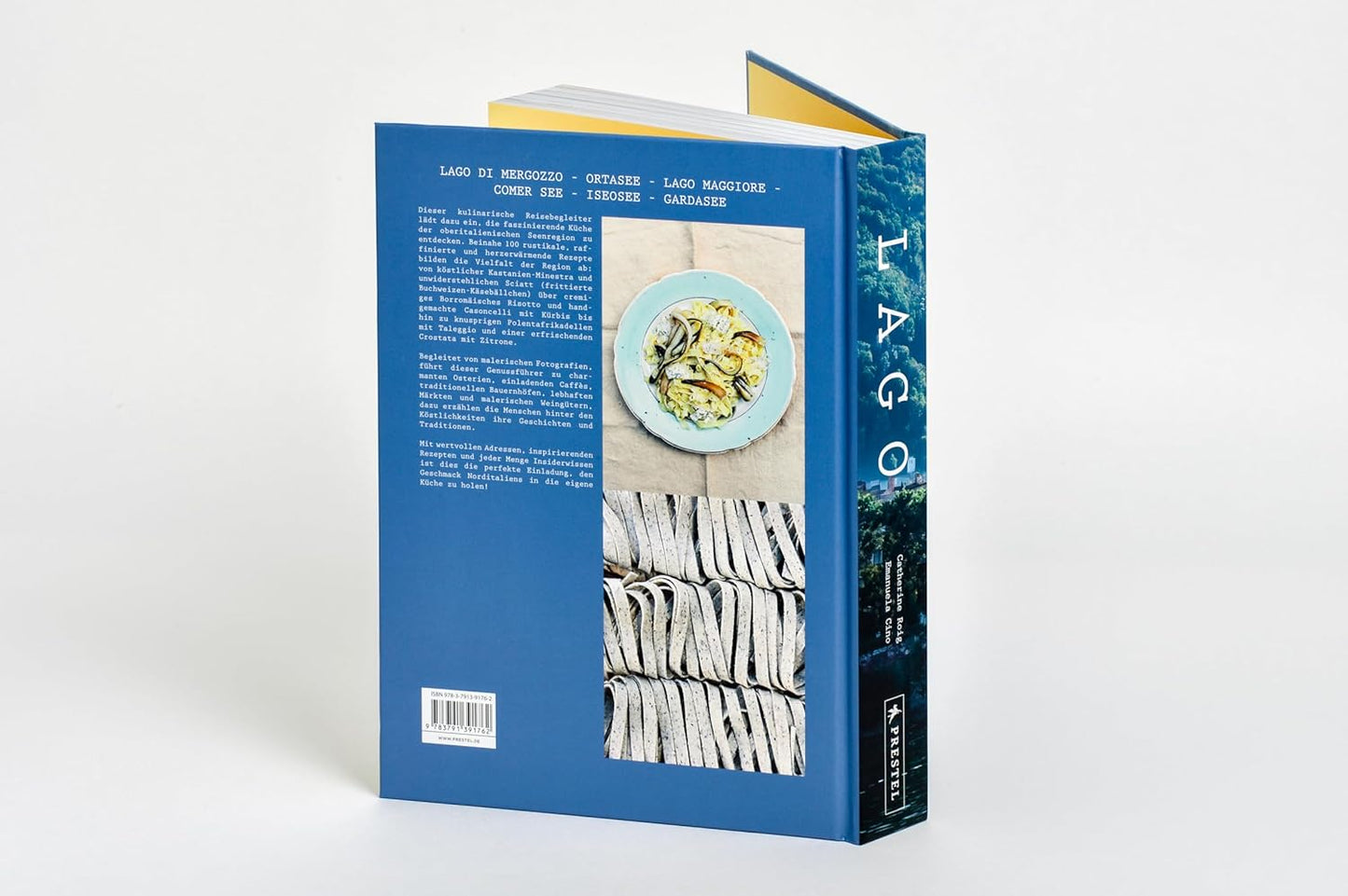 Lago. Die Küche der norditalienischen Seen - 100 Rezepte und nützliche Insidertipps für die nächste Genussreise