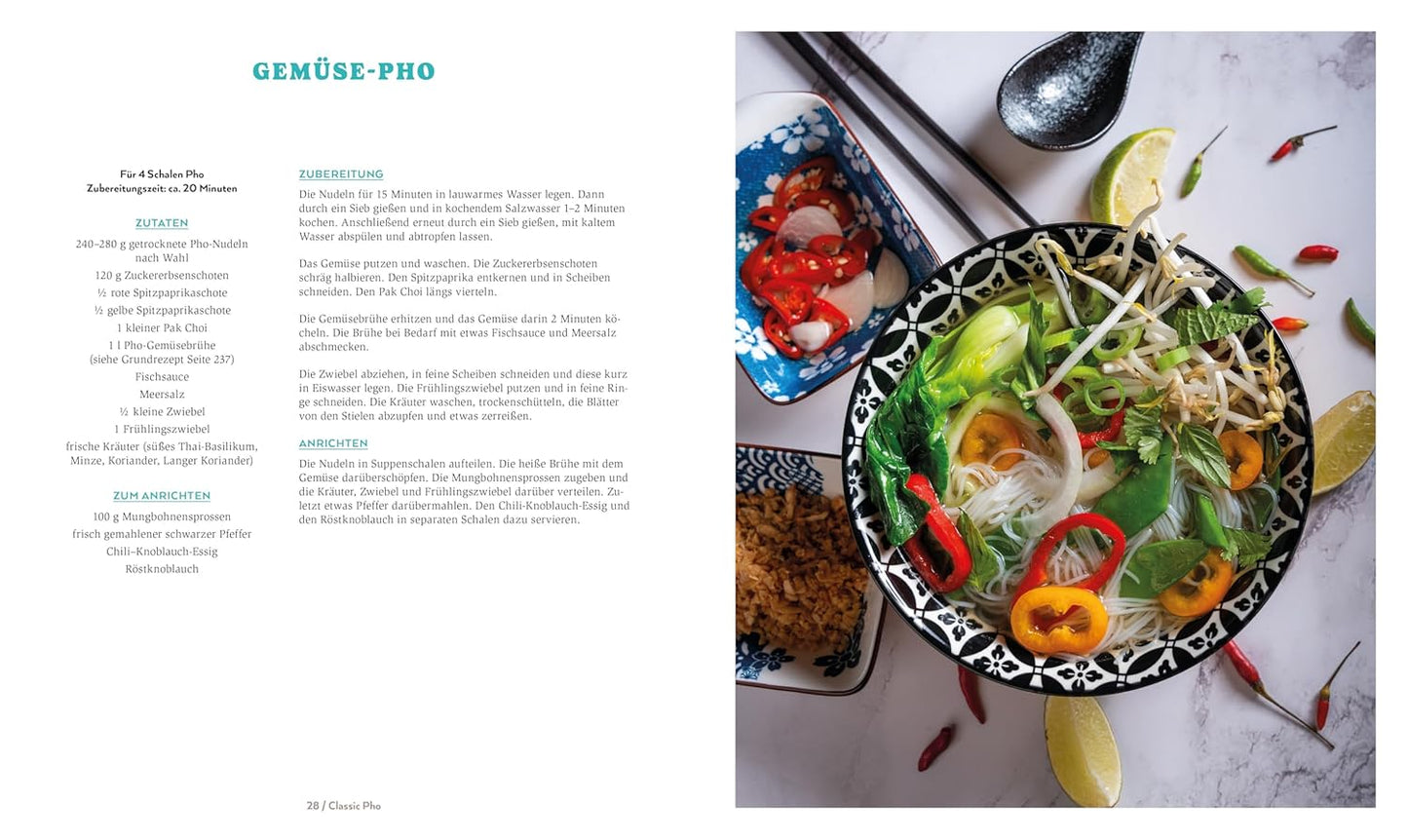 Pho. Das große Kochbuch: 100 Variationen der vietnamesischen Wundersuppe