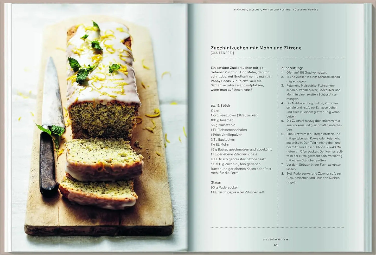 Die Gemüsebäckerei: Brot und Kuchen mit Zucchini, Grünkohl und Co. | Gesund und farbenfroh backen mit Gemüse: von Rote-Bete-Brötchen bis Kürbis-Käsekuchen LV. Buch