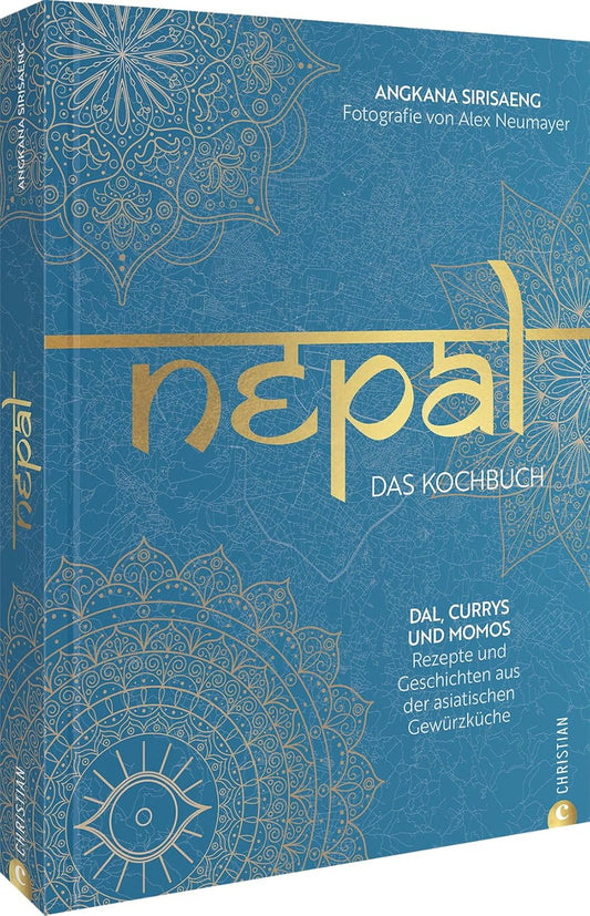 Nepal. Das Kochbuch; Dal, Currys und Momos: Rezepte und Geschichten aus der asiatischen Gewürzküche