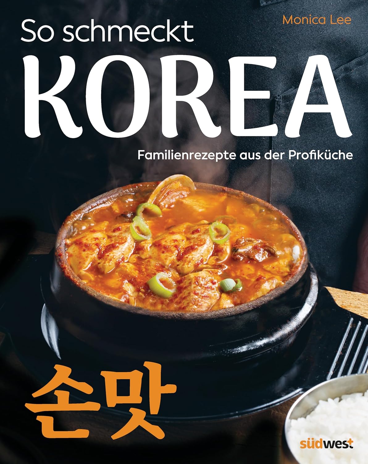 So schmeckt Korea - Familienrezepte einer legendären Profiköchin