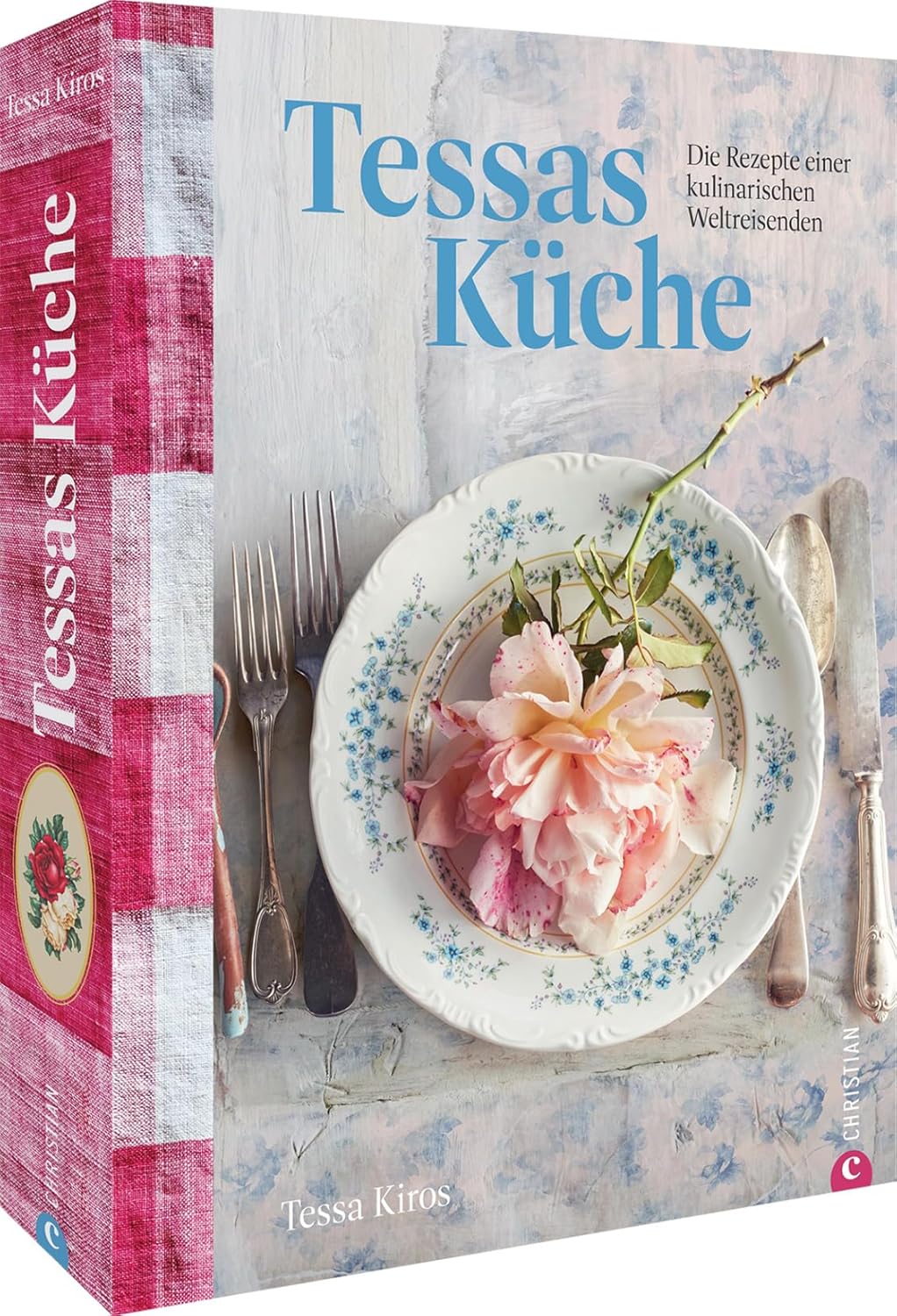 Internationales Kochbuch – Tessas Küche: Die Rezepte einer kulinarischen Weltreisenden. Kulinarische Entdeckungsreise in 150 Rezepten der Welt. Christian Verlag