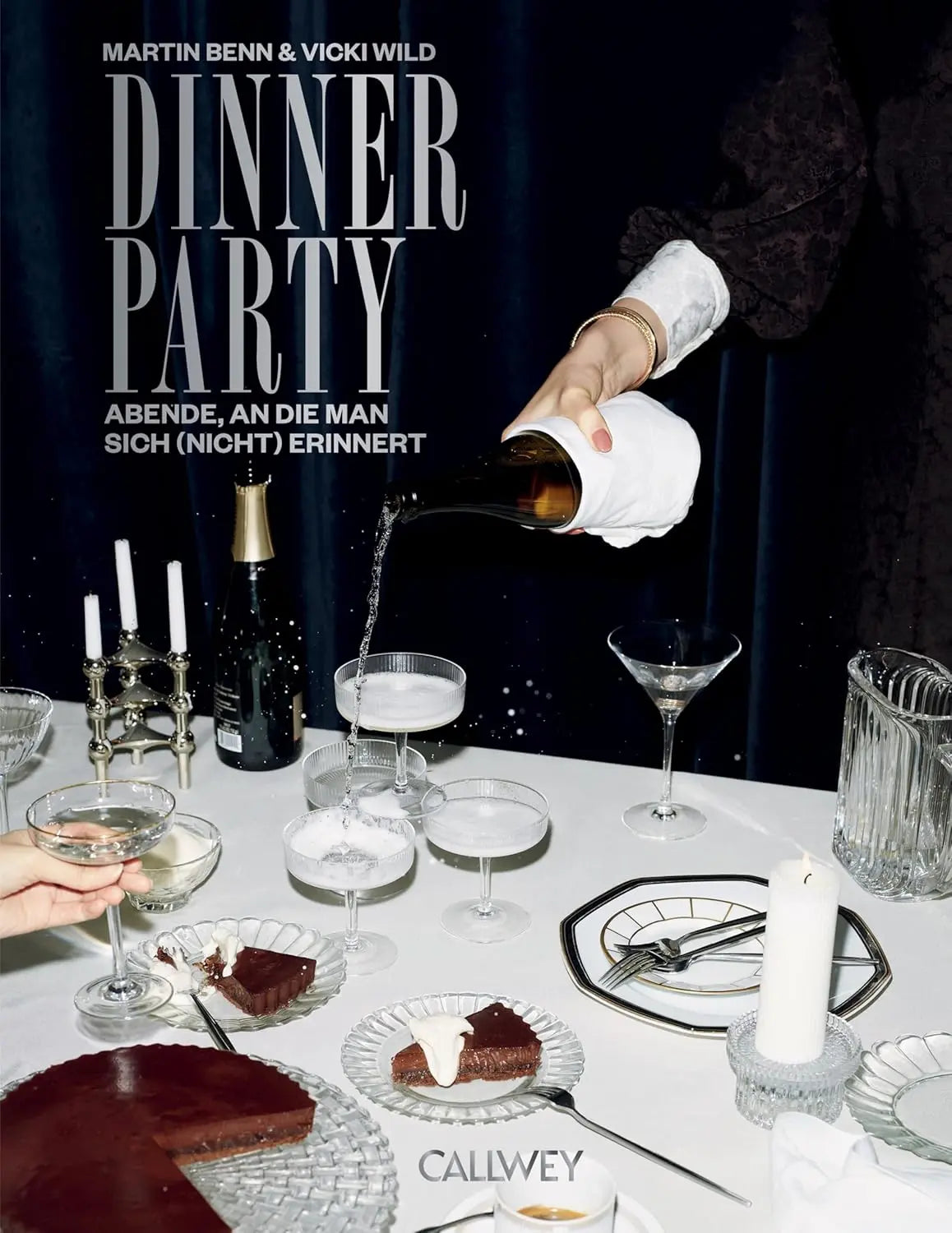 Dinner Party: Abende, an die man sich (nicht) erinnert Callwey