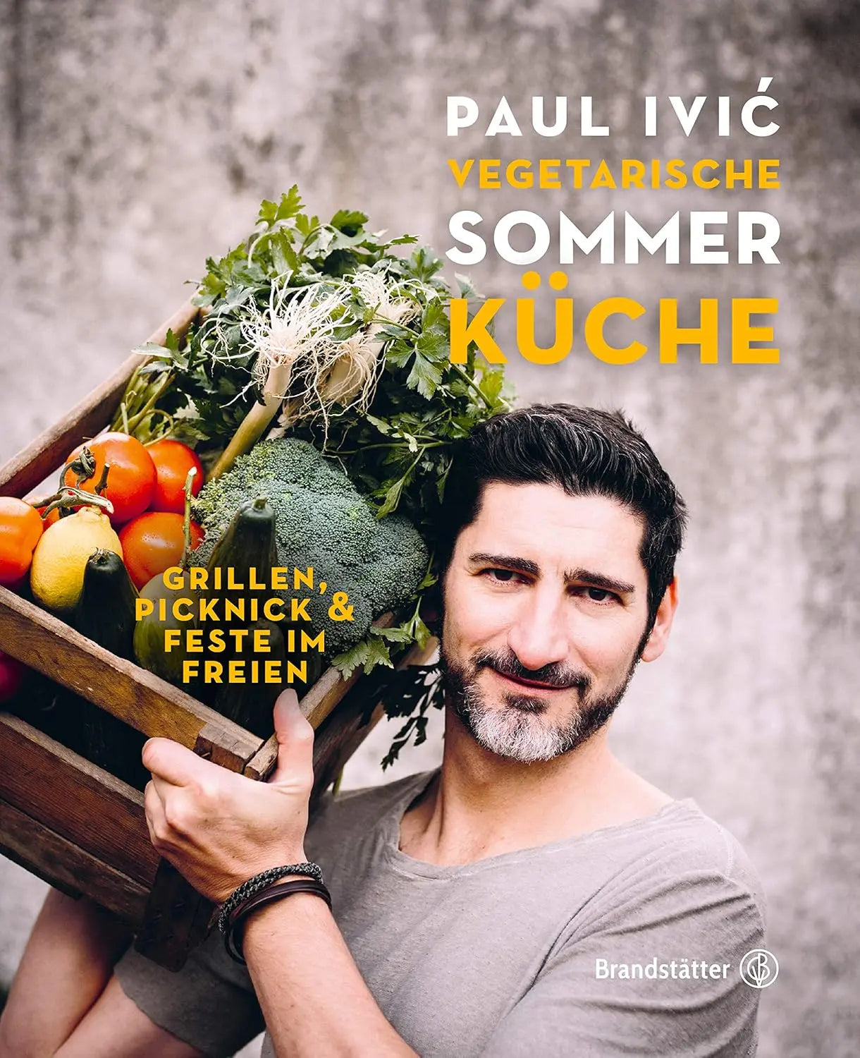 Vegetarische Sommerküche - Grillen, Picknick & Feste im Freien Brandstätter Verlag