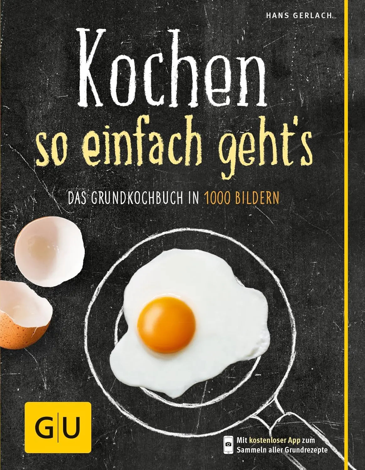 Kochen - so einfach geht's: Das Grundkochbuch in 1000 Bildern | Kochschule für Einsteiger & Koch-Anfänger: 70 Grund-Rezepte Schritt für Schritt erklärt. Gelingsicher kochen lernen