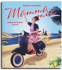 Mamma Mia . Italienische Rezepte Callwey
