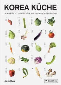 Korea Küche. Authentisch koreanisch kochen mit heimischen Zutaten Prestel