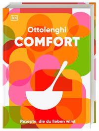 Ottolenghi Comfort - Rezepte, die du lieben wirst