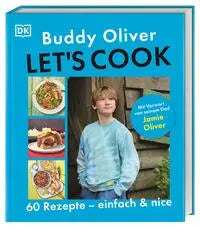 Let's cook 60 Rezepte - einfach und nice. DK Verlag Dorling Kindersley