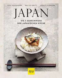 Japan. Die 5 Geheimnisse der japanischen Küche GRÄFE UND UNZER Verlag GmbH