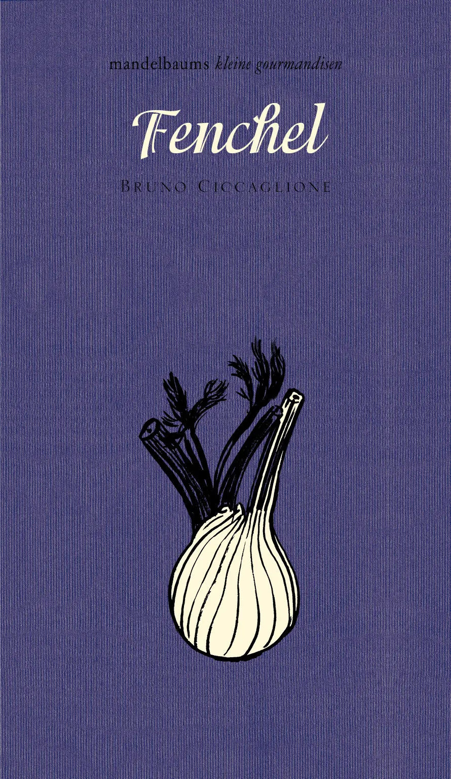 Fenchel - kleine gourmandise Nr. 26 Mandelbaum