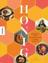 Honig - Rezepte und Geschichten einer Imkerin Knesebeck