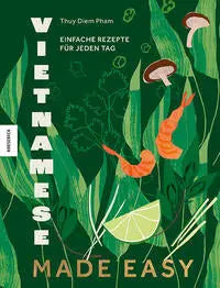 Vietnamese made easy - Einfache Rezepte für jeden Tag Knesebeck