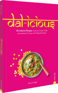 Dal-icious - 50 indische Rezepte rund um Linsen-Dals und weitere Currys