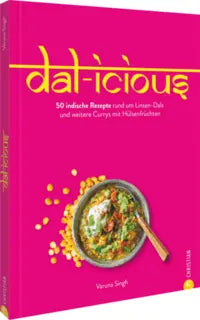 Dal-icious - 50 indische Rezepte rund um Linsen-Dals und weitere Currys Christian Verlag