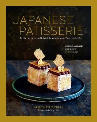 Japanese Patisserie - Exploring the beautiful and delicious fusion of East meets West Ryland Peters