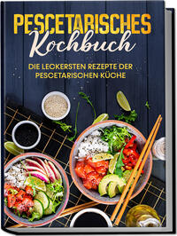 Pescetarisches Kochbuch