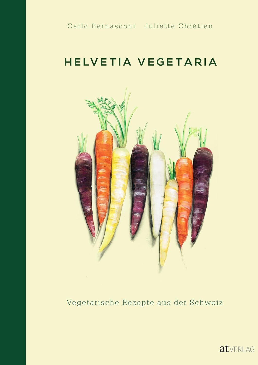 Helvetia Vegetaria: Vegetarische Rezepte aus der Schweiz