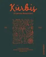 Kürbis - 130 geniale Rezeptideen Löwenzahn Verlag