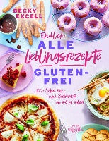 Endlich ALLE Lieblingsrezepte GLUTENFREI