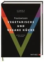 Praxiswissen vegetarische und vegane Küche Matthaes Verlag