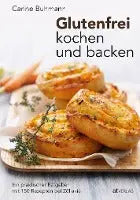 Glutenfrei kochen und backen AT Verlag