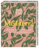 Mediterra, Rezepte von den Inseln und Küsten des Mittelmeers DK Verlag Dorling Kindersley