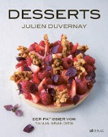 Desserts,	Der Pâtissier von Tanja Grandits