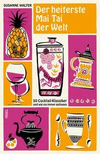 Der heiterste Mai Tai der Welt Insel Verlag