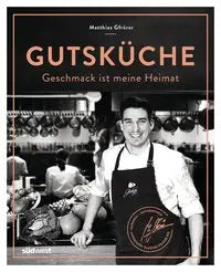 Gutsküche - Geschmack ist meine Heimat Südwest