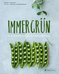 Immergrün - Die Nordische Gemüseküche Prestel