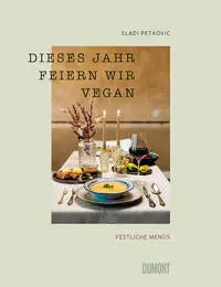 Dieses Jahr feiern wir vegan DuMont Buchverlag