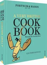 Fortnum & Mason: A Very British Cookbook Christian Verlag