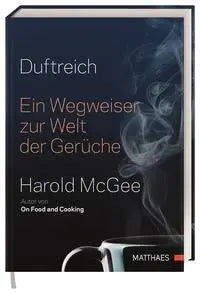 Duftreich - Ein Wegweiser zur Welt der Gerüche Matthaes