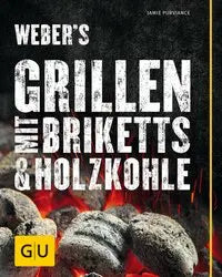 Weber's Grillen mit Briketts & Holzkohle Gräfe und Unzer
