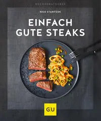Einfach gute Steaks GRÄFE UND UNZER Verlag GmbH