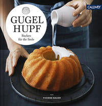 Gugelhupf - Backen für die Seele