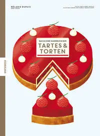 Das kleine Handbuch der Tartes und Torten Knesebeck