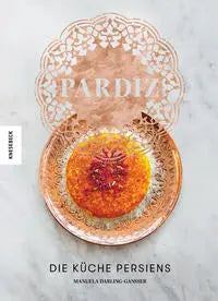 Pardiz - Die Küche Persiens Knesebeck