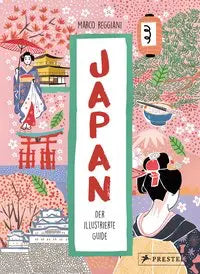 Japan. Der illustrierte Guide Prestel
