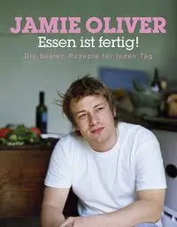 Essen ist fertig! Die besten Rezepte für jeden Tag Dorling Kindersley