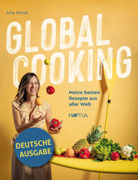 Global Cooking - Meine besten Rezepte aus aller Welt