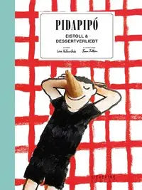 Pidapipó - Eistoll & Dessertverliebt Sieveking Verlag
